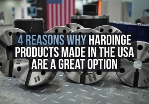 Four-Reasons-Why-Hardinge-Products-Made-in-the-USA-are-a-Great-OptionBlog_Top_1000x700-600×420
